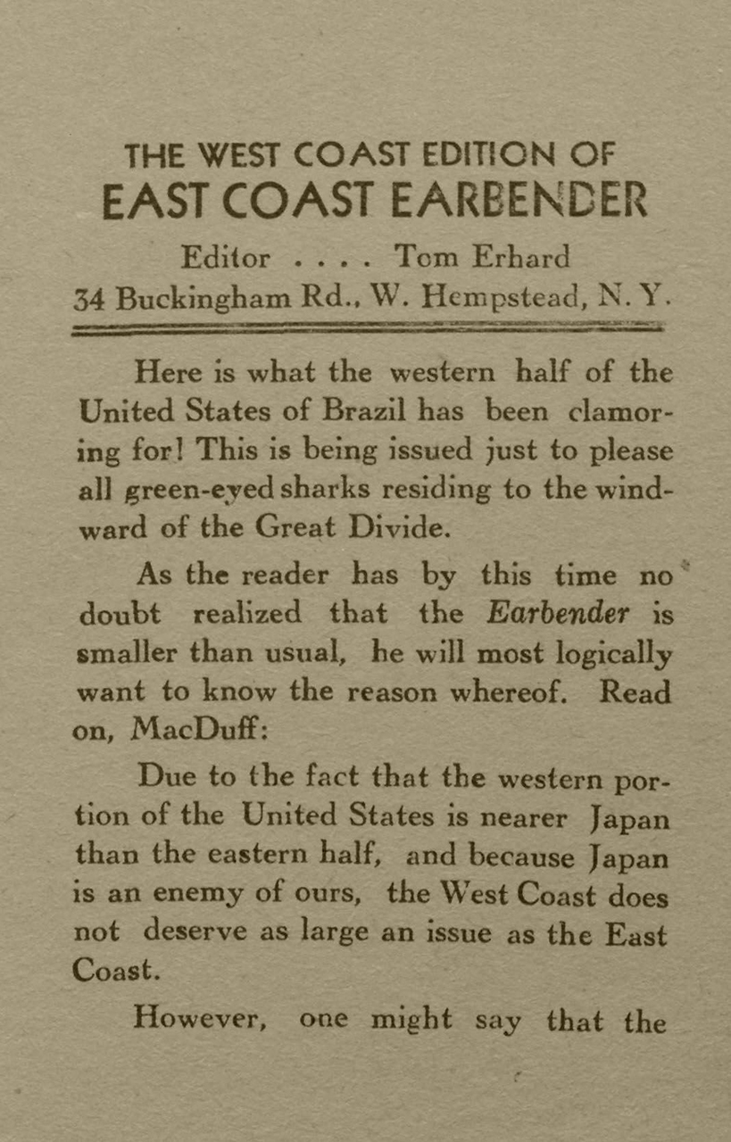 《The West Coast of the East Coast Earbender》，这本业余刊物包含文学评论和近似于荒唐的无礼的社会评论。